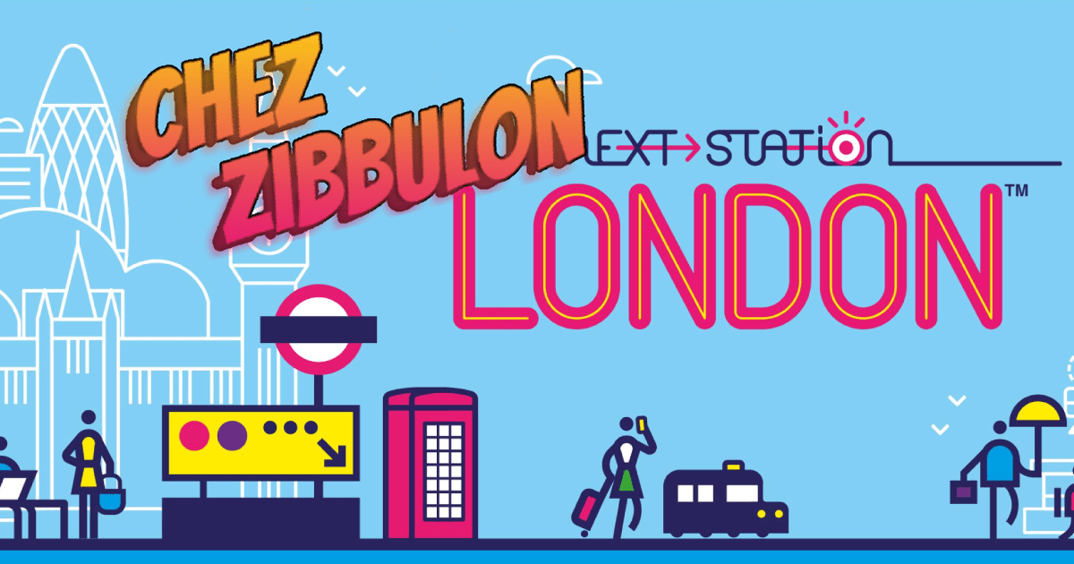 CHEZ ZIBBULON - NEXT STATION LONDON