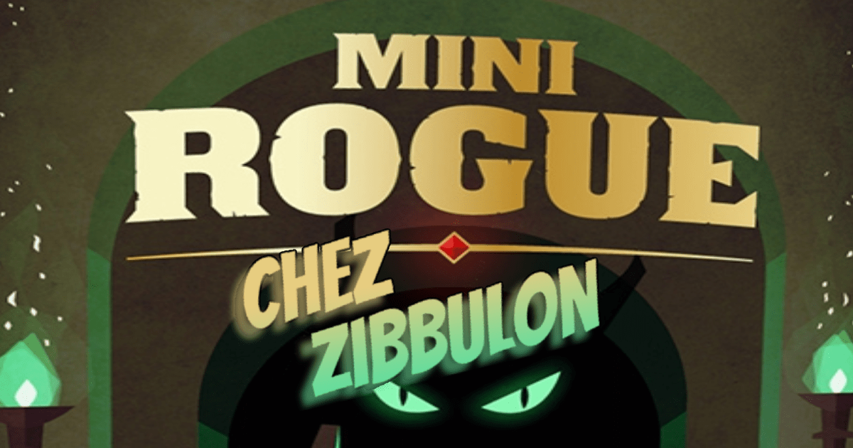 CHEZ ZIBBULON - MINI ROGUE