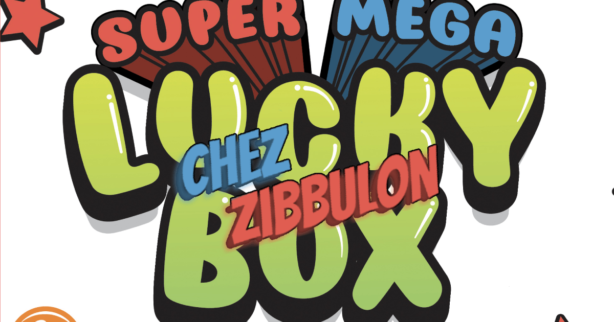 CHEZ ZIBBULON - Super Mega Lucky Box